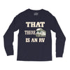that there is an rv funny tee Long Sleeve Shirts