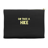 go take a hike Accessory Pouches