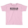 funny t shirt rehab is for quitters rude tee offensive shirt Toddler T-shirt