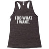 i do what i want Racerback Tank