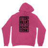 stop blue on black crime Unisex Hoodie