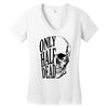 only half dead Women's V-Neck T-Shirt