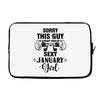 sorry this guy is already taken by a super sexy  january girl Laptop cover