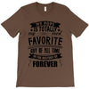 My Pops Is Totally My Most Favorite Guy of All Time in the History of T-Shirt