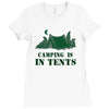 camping is in tents t shirt Ladies Fitted T-Shirt