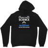evidence based science! when do we want it. Unisex Hoodie