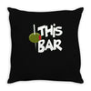 olive this bar Throw Pillow