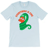 everything is fine T-Shirt