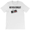 never forget T-Shirt