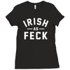 irish as feck ireland Ladies Fitted T-Shirt