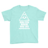 real eyes realize real eyes illuminati Youth Tee