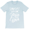 Love You To The Moon And Back T-Shirt