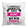 I've Been Called A Lot Of Names But Aunt Is My Favorite Throw Pillow