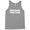 proud new dad Tank Top