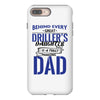 Behind Every Great Driller's Daughters Is A Truly Amazing Dad iPhone 8 Plus