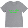 that&rsquo;s what she said t shirt the funny office tee V-Neck Tee