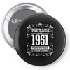 vintage made in 1951 perfectly aged a living legend Pin-back button