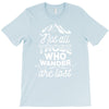 those who wander T-Shirt