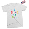 I Love my Dad Exclusive T-shirt