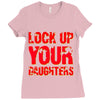 lock up your daughters Ladies Fitted T-Shirt