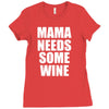mamma needs some wine Ladies Fitted T-Shirt