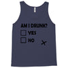 am i drunk Tank Top