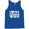i love my chinese wife Tank Top