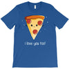 i love pizza! T-Shirt