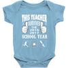 This Teacher Survived The 2016 2017 School Year Baby Onesie