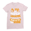 My Wife Is Super Awesome Her Husband Ladies Fitted T-Shirt