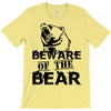 Beware Of The Bear T-Shirt