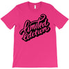 lomited edition T-Shirt