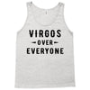 Virgos Over Everyone Tank Top