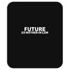 future ex mother in law Mousepad