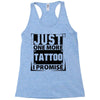 Just One More Tattoo I Promise Racerback Tank