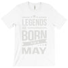 legends are born in may T-Shirt