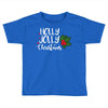 holly jolly christmas Toddler T-shirt