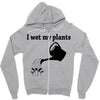 i wet my plants Zipper Hoodie