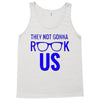 they not gonna rook us Tank Top