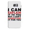 i can explain it to you but i can't understand it for you Samsung Galaxy S7 Case