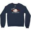 Disculpame Ya Es Septiembre? Crewneck Sweatshirt