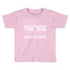 big disappointment come from high expectations Toddler T-shirt