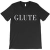 glute T-Shirt