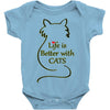 life is better with cats Baby Onesie