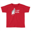 i cat even Toddler T-shirt