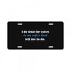 i do what the voices in my wifes head License Plate