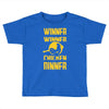 winner winner chicken dinner Toddler T-shirt