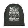Real Kings Are Born On November 1 Baby Beanies