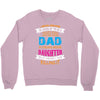 Super Cool Dad Of A Freaking Awesome Daughter Crewneck Sweatshirt