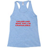 unless god sent you i'm unavailable Racerback Tank